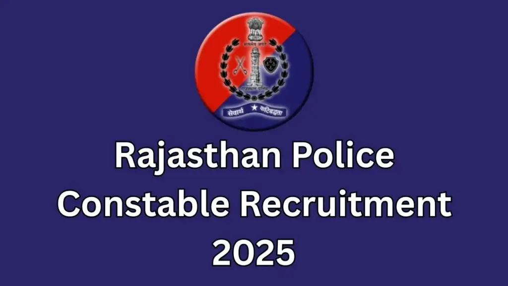 Rajasthan Police Constable Recruitment 2025